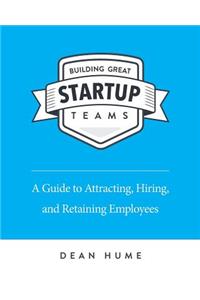 Building Great Startup Teams