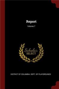 Report; Volume 7