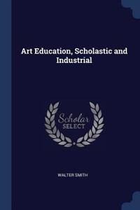 Art Education, Scholastic and Industrial