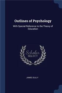 Outlines of Psychology