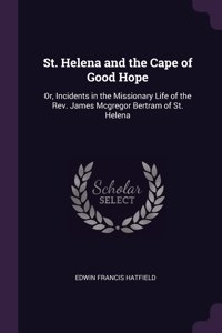 St. Helena and the Cape of Good Hope