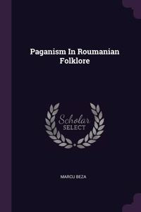Paganism In Roumanian Folklore