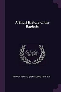 Short History of the Baptists