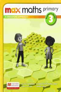 Max Maths Primary A Singapore Approach Grade 3 Teacher's Book