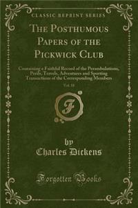 The Posthumous Papers of the Pickwick Club, Vol. 18