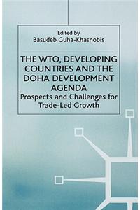 The Wto, Developing Countries and the Doha Development Agenda
