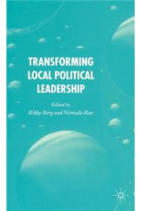 Transforming Political Leadership in Local Government