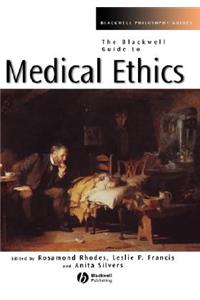 Blackwell Guide to Medical Ethics