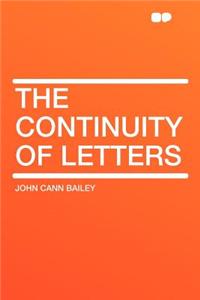 The Continuity of Letters