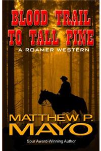 Blood Trail to Tall Pine