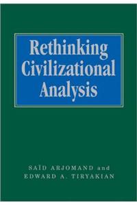 Rethinking Civilizational Analysis