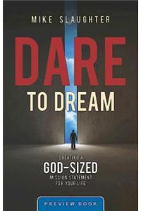 Dare to Dream Preview Book: Creating a God-Sized Mission Statement for Your Life