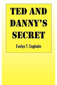Ted and Danny's Secret