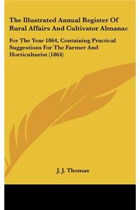 The Illustrated Annual Register Of Rural Affairs And Cultivator Almanac