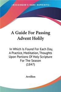 Guide For Passing Advent Holily