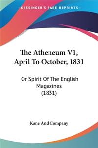 Atheneum V1, April To October, 1831