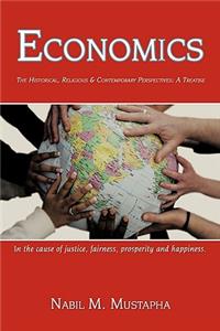 Economics: The Historical, Religious & Contempory Perspectives: A Treatise