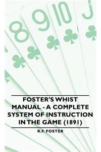 Foster's Whist Manual - A Complete System of Instruction in the Game (1891)