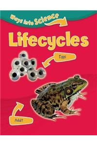 Ways Into Science: Lifecycles