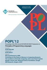 POPL 12 Proceedings of the 39th Annual ACM SIGPLAN-SIGACT Symposium on Principles of Programming Languages