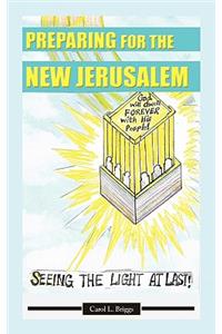 Preparing for the New Jerusalem
