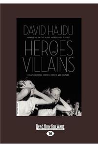 Heroes and Villains