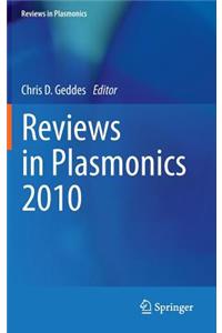 Reviews in Plasmonics 2010