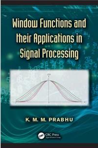 Window Functions and Their Applications in Signal Processing