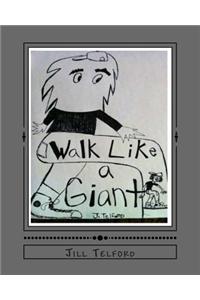 Walk Like a Giant