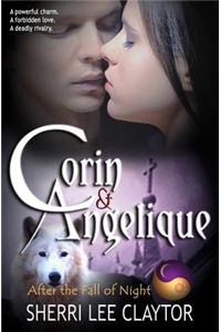 Corin & Angelique: After the Fall of Night: Book 1