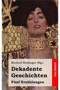 Dekadente Geschichten