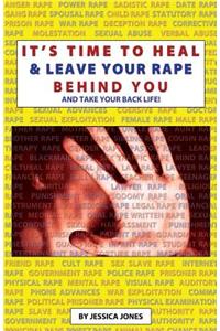 It's Time To Heal & Leave Your Rape Behind You