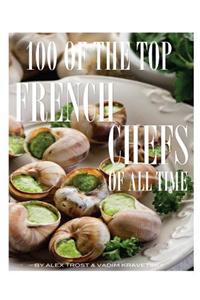 100 of the Top French Chefs of All Time