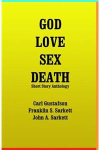 God Love Sex Death