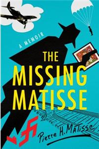 The Missing Matisse: A Memoir