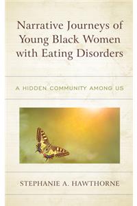 Narrative Journeys of Young Black Women with Eating Disorders