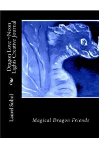 Dragon Love Neon Lights Creative Journal