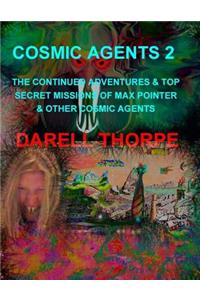 Cosmic Agents 2