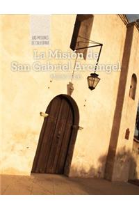 La Misión de San Gabriel Arcángel (Discovering Mission San Gabriel Arcángel)