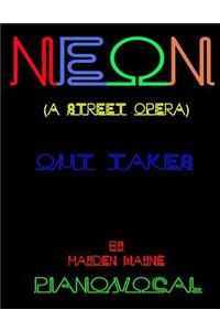 Neon (a street opera) [out takes] piano/vocal