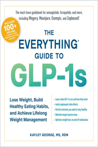 The Everything Guide to GLP-1s