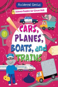 Cars, Planes, Boats, and Trains