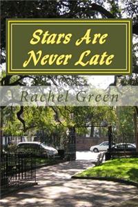 Stars Are Never Late