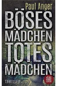 Boses Madchen - Totes Madchen: Thriller: Psychothriller