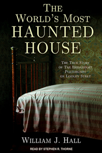 The World’s Most Haunted House