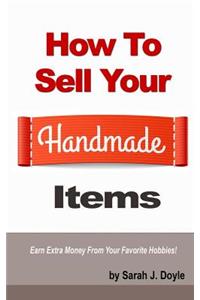 How to Sell Your Handmade Items