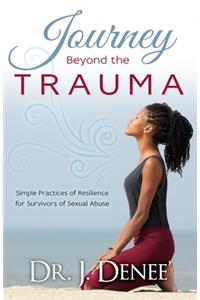 Journey Beyond the Trauma