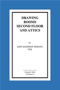 Drawing Rooms Second Floor And Attics