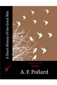 A Short History of the Great War