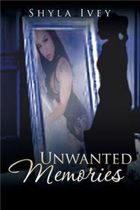 Unwanted Memories